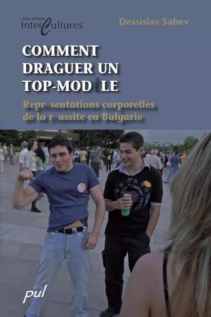 Comment draguer un top-modèle -  Dessislav Sabev - PUL Diffusion