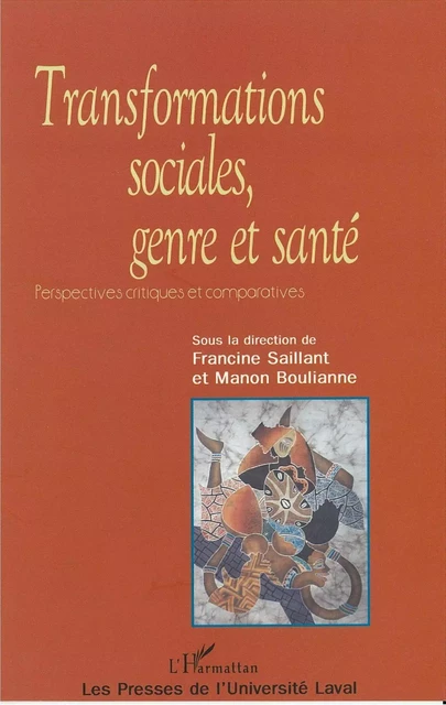 Transformations sociales, genre et santé - Manon Boulianne, Francine Saillant - PUL Diffusion