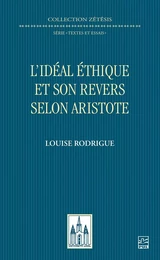 L’idéal éthique et son revers selon Aristote 