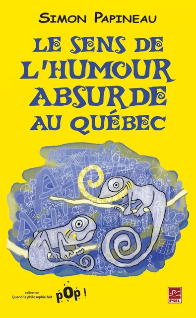 Humour absurde au Québec L' - Simon Papineau - PUL Diffusion