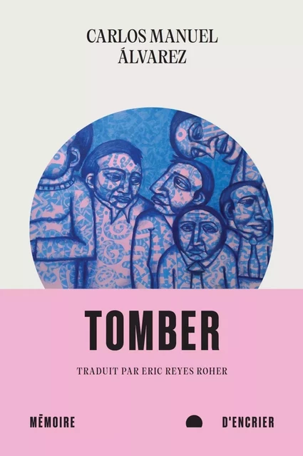 Tomber - Carlos Manuel Álvarez - Mémoire d'encrier