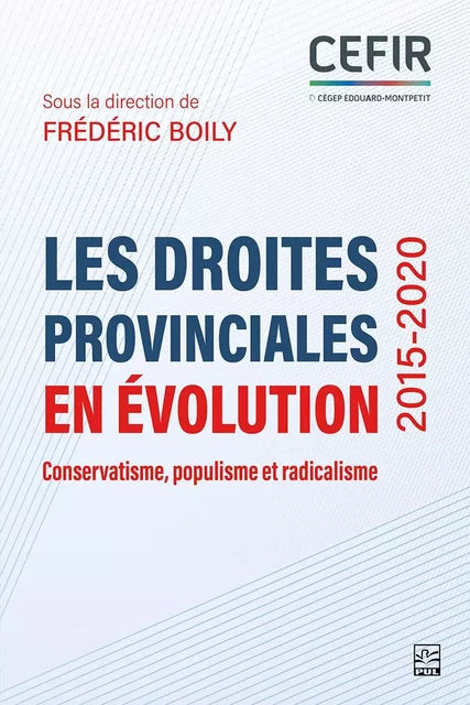 Les droites provinciales en évolution (2015-2020) - Collectif Collectif - PRESSES DE L'UNIVERSITÉ LAVAL