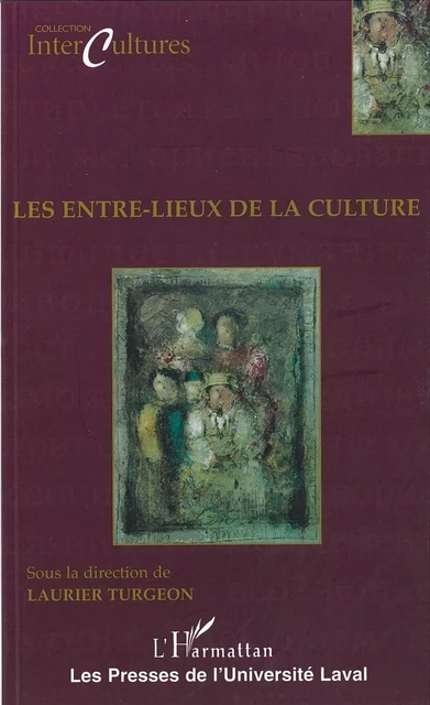 Les entre-lieux de la culture - Collectif Collectif - PUL Diffusion