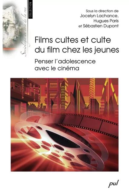 Films cultes et culte du film chez les jeunes -  Collectif - PUL Diffusion