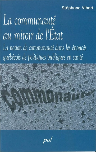 Communauté au miroir de l'état - Stéphane Vibert - PUL Diffusion