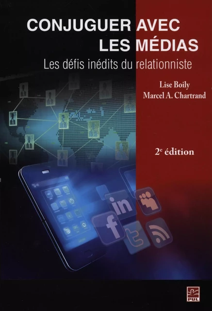 Conjuguer avec les médias 2e édi - Frédéric Boily, Marcel A. Chartrand - Presses de l'Université Laval