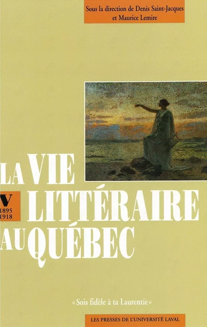 La vie littéraire au Québec - Collectif Collectif - PUL Diffusion