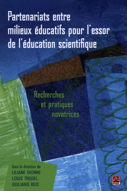 Partenariats entre milieux éducarifs pour l'essor de... -  Collectif - PRESSES DE L'UNIVERSITÉ LAVAL