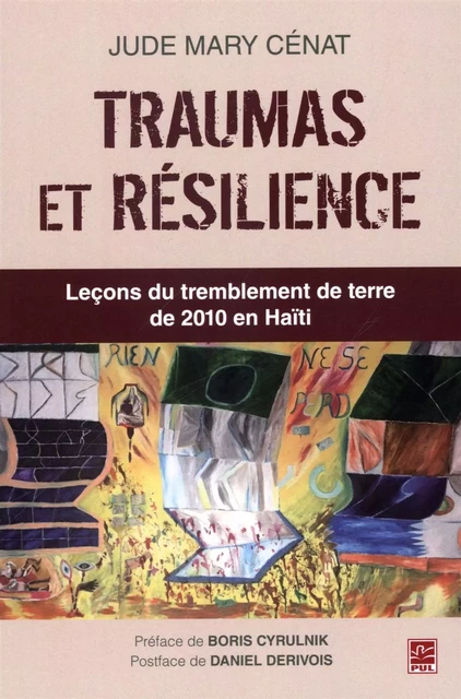 Traumas et résilience : Leçons du tremblement de terre de 2010 en Haïti - Jude Mary Cénat - Presses de l'Université Laval