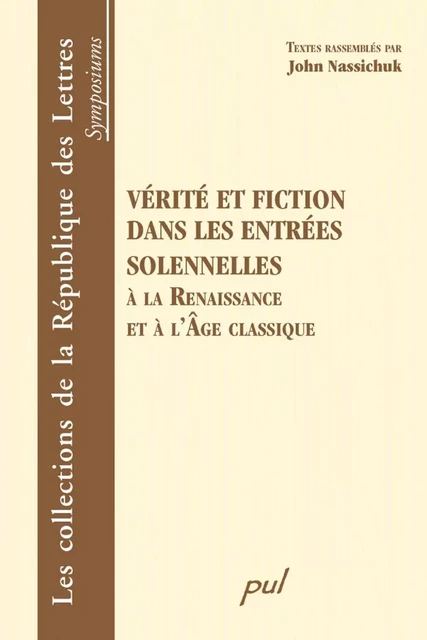 Vérité et fiction dans les entrées solennelles -  Collectif - PUL Diffusion