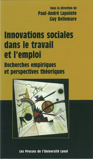 Innovations sociales dans le travail et l'emploi - Guy Bellemare - PUL Diffusion