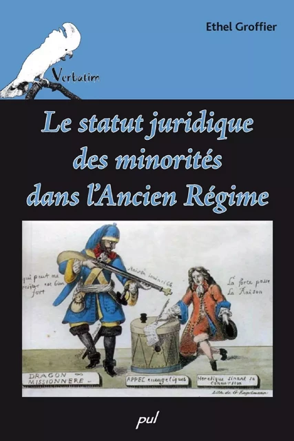 Le statut juridique des minorités dans l'Ancien Régime - Éthel Groffier - PUL Diffusion