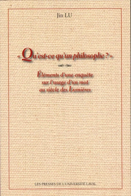 Qu’est-ce qu’un philosophe? - Lu Jin - PUL Diffusion