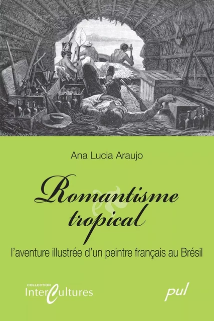 Romantisme tropical - Ana Lucia Araujo - PUL Diffusion