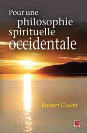 Pour une philosophie spirituelle occidentale