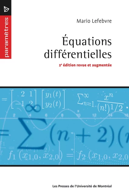 Équations différentielles - Mario Lefebvre - Presses de l'Université de Montréal