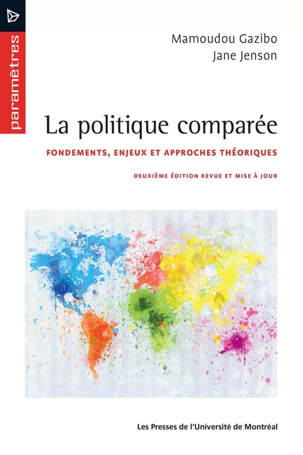 La politique comparée -  Gazibo, Mamoudou, Jane Jenson - Presses de l'Université de Montréal