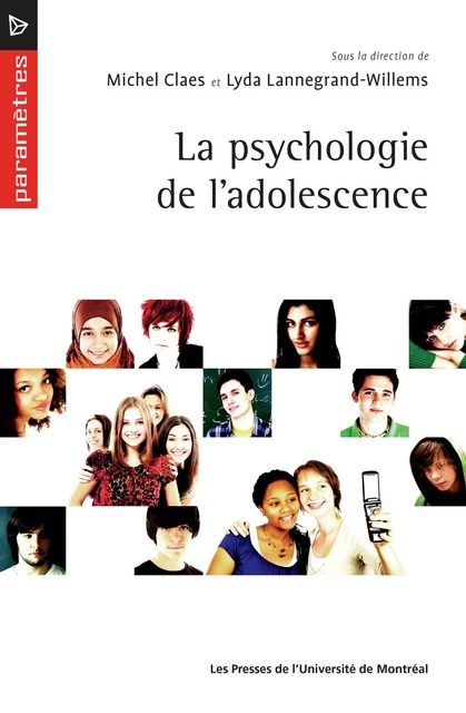 La psychologie de l'adolescence -  Claes, Michel, Lyda Lannegrand-Willems - Presses de l'Université de Montréal