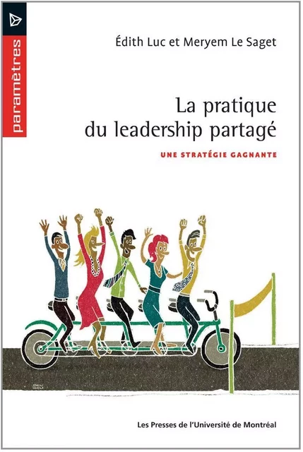 La pratique du leadership partagé -  Luc, Édith, Meryem Le Saget - Presses de l'Université de Montréal