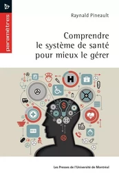 Comprendre le système de santé pour mieux le gérer