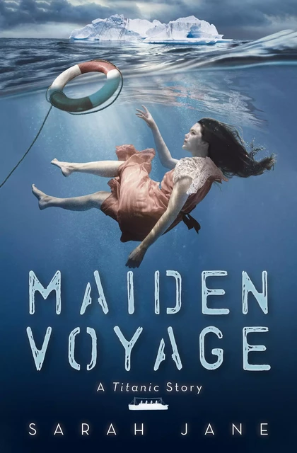 Maiden Voyage: A Titanic Story - Sarah Jane - Scholastic Inc.