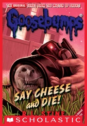 Say Cheese and Die! (Classic Goosebumps #8)