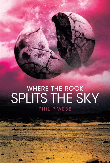 Where the Rock Splits the Sky - Philip Webb - Scholastic Inc.