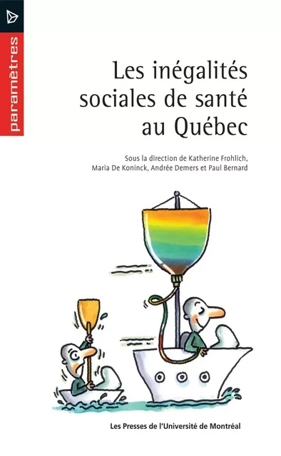 Les inégalités sociales de santé au Québec -  Frohlich, Katherine, Maria De Koninck, Andrée Demers et Paul Bernard (dir.) - Presses de l'Université de Montréal