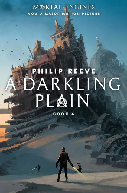 A Darkling Plain (Mortal Engines, Book 4) - Philip Reeve - Scholastic Inc.