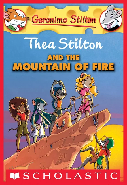 Thea Stilton and the Mountain of Fire (Thea Stilton #2) - Thea Stilton - Scholastic Inc.