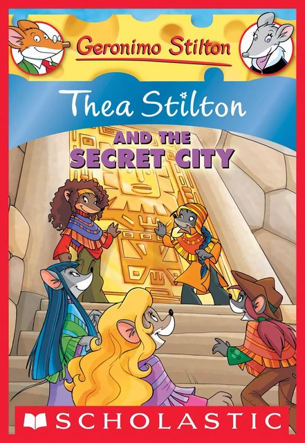 Thea Stilton and the Secret City (Thea Stilton #4) - Thea Stilton - Scholastic Inc.