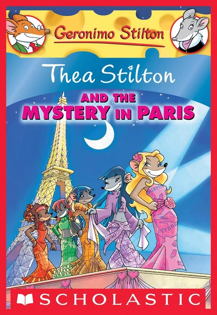 Thea Stilton and the Mystery in Paris (Thea Stilton #5) - Thea Stilton - Scholastic Inc.