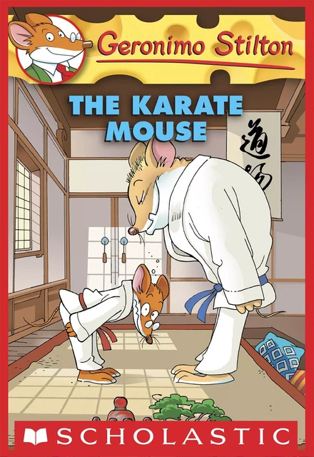 Karate Mouse (Geronimo Stilton #40) - Geronimo Stilton - Scholastic Inc.