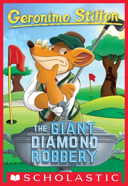 The Giant Diamond Robbery (Geronimo Stilton #44) - Geronimo Stilton - Scholastic Inc.