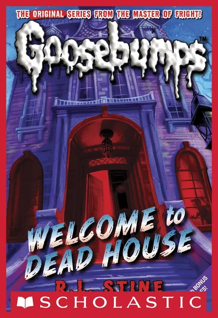 Welcome to Dead House (Classic Goosebumps #13) - R. L. Stine - Scholastic Inc.