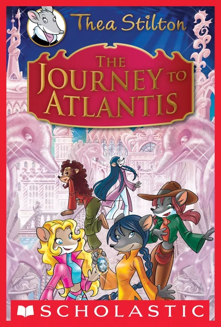 The Journey to Atlantis (Thea Stilton: Special Edition #1) - Thea Stilton - Scholastic Inc.