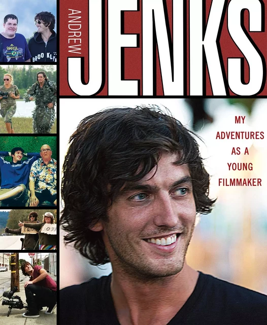 Andrew Jenks: My Adventures as a Young Filmmaker - Andrew Jenks - Scholastic Inc.