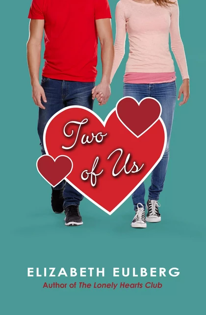 Two of Us: A Lonely Hearts Club Short Story - Elizabeth Eulberg - Scholastic Inc.