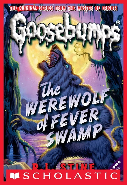 Werewolf of Fever Swamp (Classic Goosebumps #11) - R. L. Stine - Scholastic Inc.