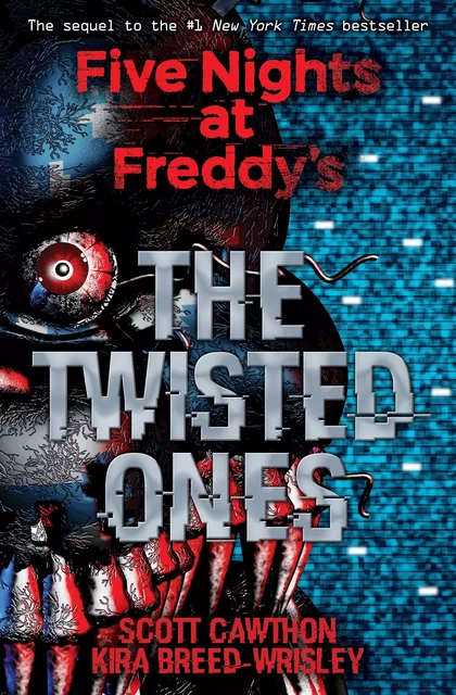 The Twisted Ones: Five Nights at Freddy’s (Original Trilogy Book 2) - Scott Cawthon, Kira Breed-Wrisley - Scholastic Inc.