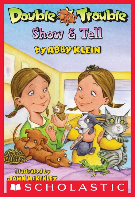 Show & Tell (Double Trouble #1) - Abby Klein, John Mckinley - Scholastic Inc.