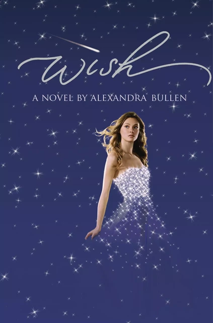 Wish - Alexandra Bullen - Scholastic Inc.