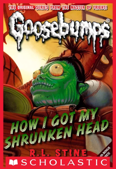 How I Got My Shrunken Head (Classic Goosebumps #10) - R. L. Stine - Scholastic Inc.