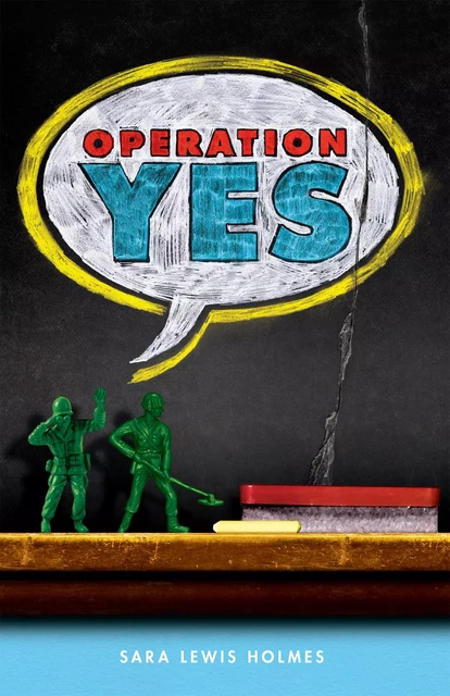 Operation Yes - Sara Lewis Holmes - Scholastic Inc.