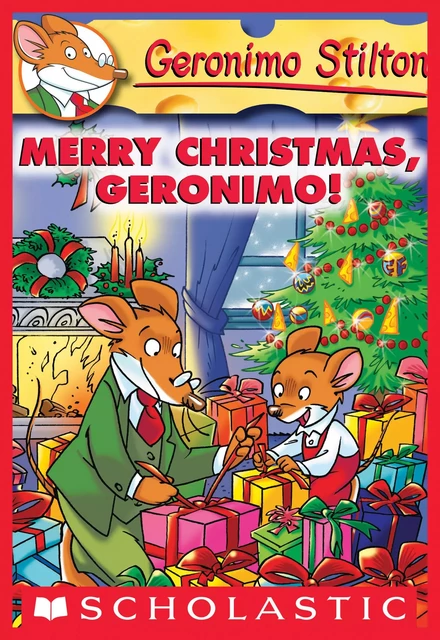 Merry Christmas, Geronimo! (Geronimo Stilton #12) - Geronimo Stilton - Scholastic Inc.