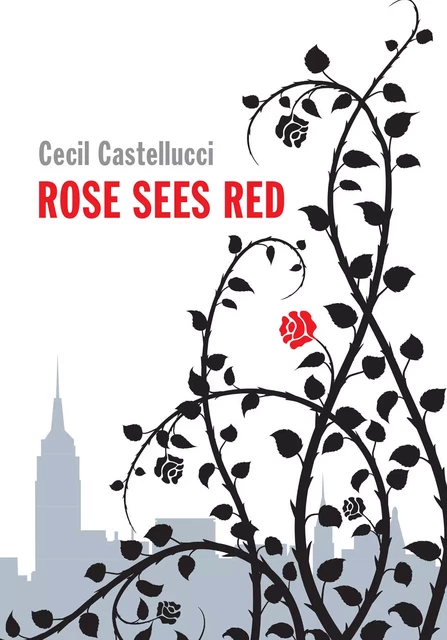 Rose Sees Red - Cecil Castellucci - Scholastic Inc.