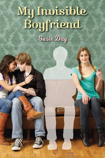 My Invisible Boyfriend - Susie Day - Scholastic Inc.