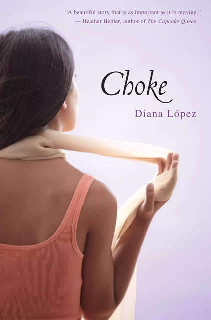 Choke - Diana López - Scholastic Inc.