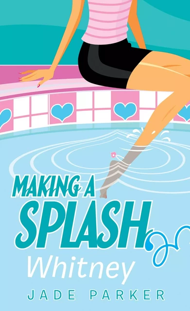 Whitney (Making A Splash #3) - Jade Parker - Scholastic Inc.