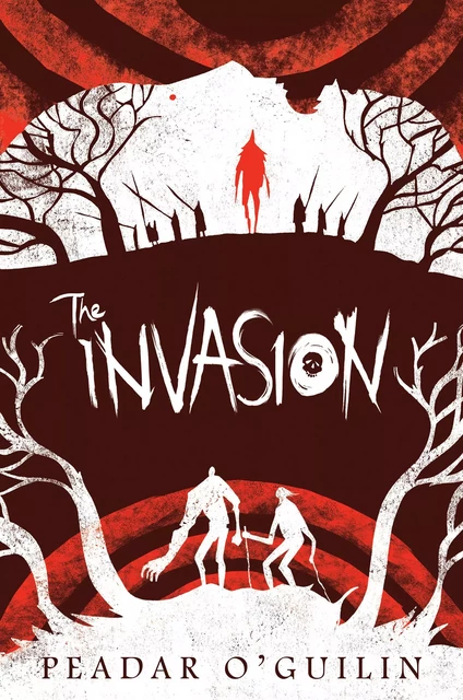 The Invasion (The Call, Book 2) - Peadar O'Guilin - Scholastic Inc.